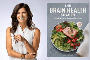 The MIND Diet: Nourish Your Brain with Chef Annie Fenn, MD